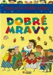 Dobré mravy (Moje první knížka etikety) - kniha z kategorie Naučné knihy