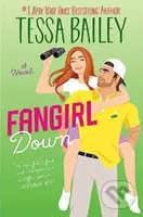 Fangirl Down UK (A Novel) - Tessa Bailey - kniha z kategorie Romantika