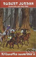 Krizovatka soumraku 2 - Jordan, Robert - kniha z kategorie Sci-fi a fantasy