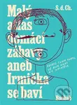 Malý atlas domácí zábavy aneb Irmička se baví - S.d.Ch.