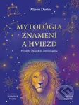 Mytológia znamení a hviezd (Príbehy ukryté za astrológiou) - kniha z kategorie Astrologie