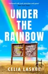 Under the Rainbow - Celia Laskey - kniha z kategorie Společenská beletrie