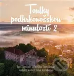 Toulky podkrkonošskou minulosti 2 - Jan Luštinec, Eliška Štěpová (ilustrátor) - kniha z kategorie Historie