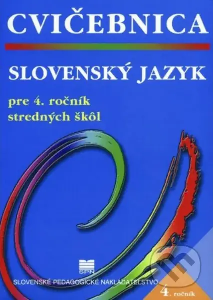 Cvičebnica zo slovenského jazyka pre 4. ročník stredných škôl - kniha z kategorie Střední školy