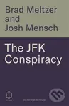 The JFK Conspiracy (The Secret Plot to Kill Kennedy, And Why It Failed) - kniha z kategorie Humanitní a společenské vědy