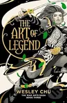 The Art of Legend - Wesley Chu