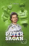 Peter Sagan (Tourminátor) - T.J. Millner - kniha z kategorie Individuální sporty
