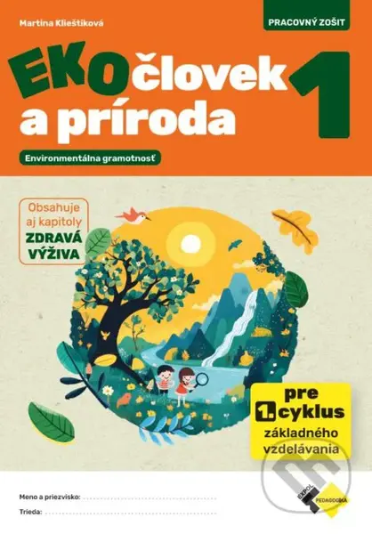 Eko-človek a príroda 1 (Enviromntálna gramotnosť) - Martina Klieštiková - kniha z kategorie 1. stupeň