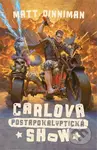 Carlova postapokalyptická show - Matt Dinniman, Ondřej Hrdina (ilustrátor) - kniha z kategorie Sci-fi