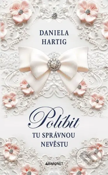 Políbit tu správnou nevěstu - Daniela Hartig - kniha z kategorie Romantika