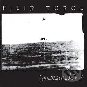 Filip Topol:  Sakramiláčku (2LP) - Filip Topol