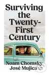 Surviving the 21st Century - Noam Chomsky, José Mujica - kniha z kategorie Humanitní a společenské vědy