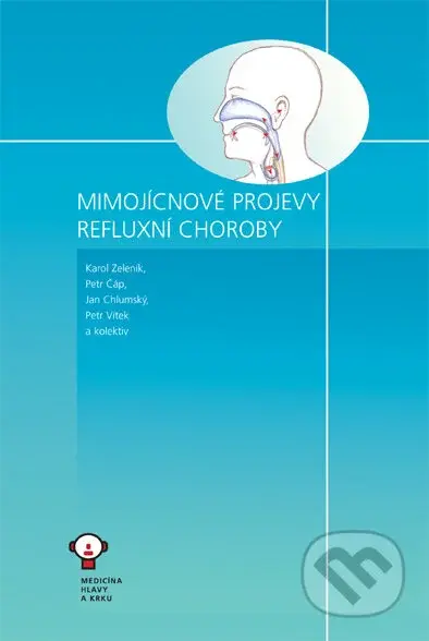 Mimojícnové projevy refluxní choroby - Jan Chlumský, Karol Zeleník, Petr Čáp, Petr Vítek - kniha z kategorie Nefrologie a gastroenterologie