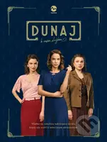 Dunaj, k vašim službám (Všetko zo zákulisia nakrúcania seriálu, ktorý nás vrátil k televíznym obrazovkám) - kniha z kategorie Beletrie