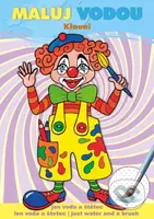 Klauni - Maluj vodou A5 - kniha z kategorie Omalovánky