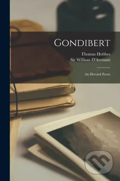 Gondibert (An Heroick Poem) - Thomas Hobbes, William Davenant - kniha z kategorie Poezie