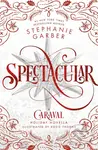 Spectacular (A Caraval Holiday Novella) - Stephanie Garber, Rosie Fowinkle (ilustrátor) - kniha z kategorie Fantasy