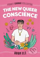 The New Queer Conscience - Adam Eli, Ashley Lukashevsky (ilustrátor) - kniha z kategorie Eseje, úvahy a glosy