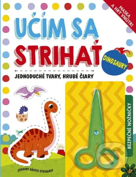 Učím sa strihať: Dinosaury - kniha z kategorie Vystřihovánky