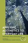 Applying Aesthetics to Everyday Life (Methodologies, History and New Directions) - kniha z kategorie Filozofie