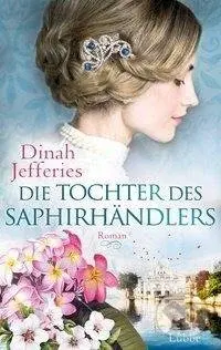 Die Saphirtochter - Dinah Jefferies