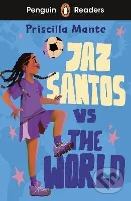 Penguin Readers Level 3: Jaz Santos vs. The World (ELT Graded Reader)