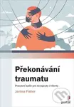 Překonávání traumatu (Pracovní sešit pro terapeuty i klienty) - kniha z kategorie Psychoterapie
