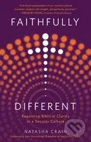 Faithfully Different (Regaining Biblical Clarity in a Secular Culture) - kniha z kategorie Filozofie