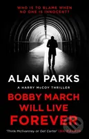 Bobby March Will Live Forever - Alan Parks - kniha z kategorie Detektivky, thrillery a horory