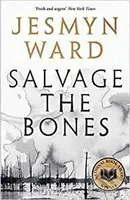 Salvage the Bones - Jesmyn Wardová