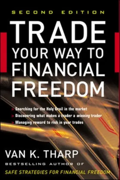 Trade Your Way to Financial Freedom - Van Tharp