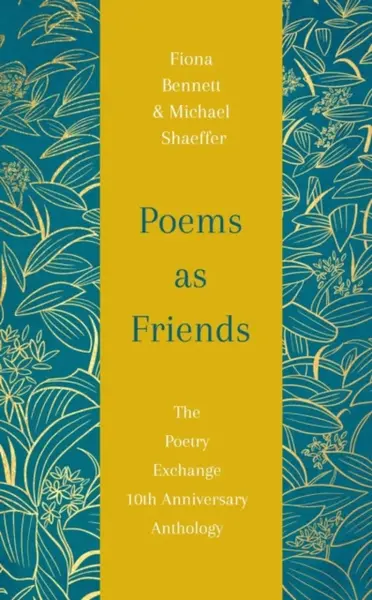 Poems as Friends - Fiona Bennett, Michael Shaeffer
