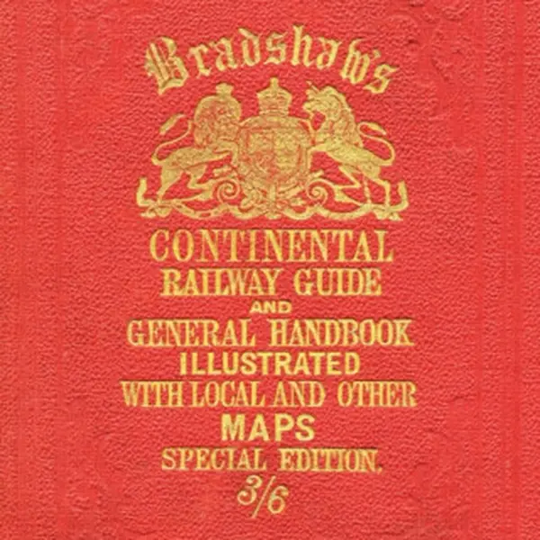Bradshawâ€™s Continental Railway Guide (full edition)
