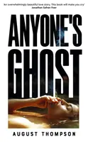 Anyone's Ghost - Thompson August