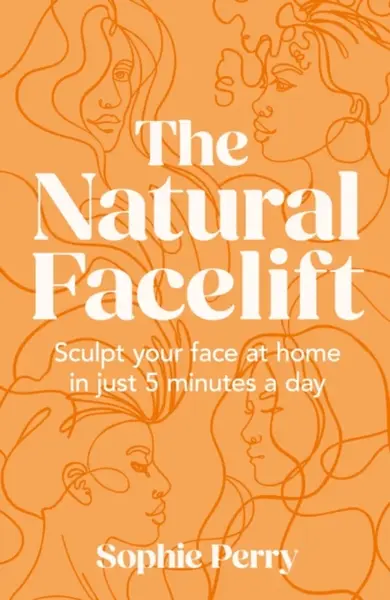 The Natural Facelift - Sophie Perry