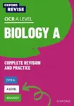 Oxford Revise: A Level Biology for OCR A Complete Revision and Practice - Robert Brooks, Michael Fisher, Andrew Chandler-Grevatt, Rachel Wong, Deborah