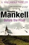 Before The Frost - Henning Mankell
