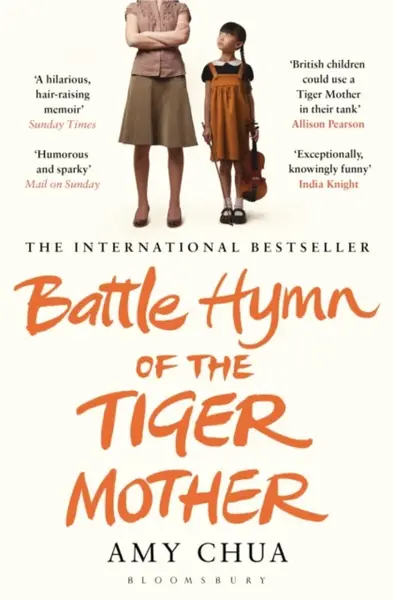 Battle Hymn of the Tiger Mother - Amy Chua