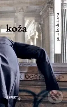 Koža - Jana Bodnárová - kniha z kategorie Společenská beletrie