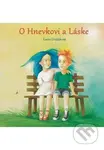 O Hnevkovi a Láske - Lucia Grejtáková - kniha z kategorie Beletrie pro děti