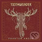Toothgrinder: Phantom Amour LP - Toothgrinder