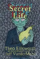 Secret Life - Jeff VanderMeer, Theo Ellsworth - kniha z kategorie Komiksy