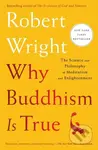 Why Buddhism Is True (The Science and Philosophy of Meditation and Enlightenment) - kniha z kategorie Filozofie