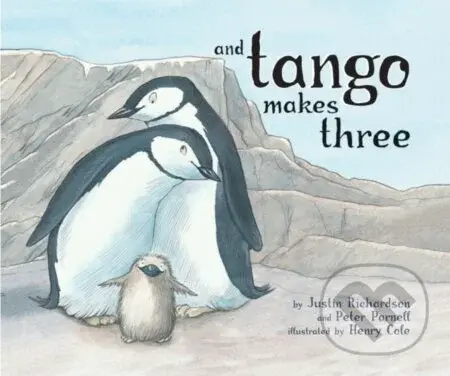 And Tango Makes Three - Justin Richardson, Peter Parnell - kniha z kategorie Pro děti
