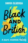 Black and British: A short, essential history - David Olusoga - kniha z kategorie Pro děti