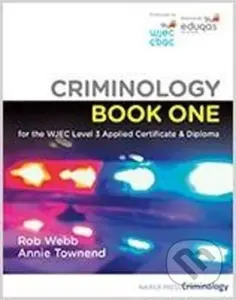 Criminology Book One for the WJEC Level 3 Applied Certificate & Diploma - kniha z kategorie Humanitní a společenské vědy