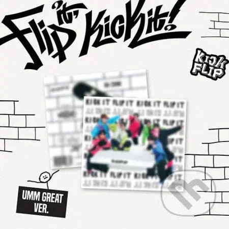 Kickflip:  Flip It, Kick It (Umm Great edition) - Kickflip