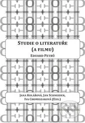 Studie o literatuře (a filmu) - Eduard Petrů, Jana Kolářová, Jan Schneider, Iva Chomiszaková - kniha z kategorie Film