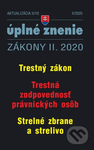Aktualizácia II/10 2020 - Trestné právo (Trestný zákon, trestná zodpovednosť PO a strelné zbrane a strelivo) - kniha z kategorie Trestní právo
