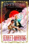 Scarlet Morning, Book 1: Scarlet Morning - ND Stevenson